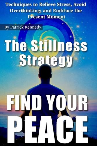 The Stillness Strategy