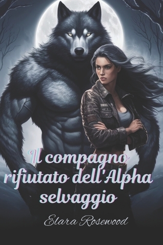 Il compagno rifiutato dell'Alpha selvaggio