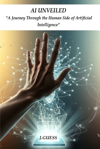 AI Unveiled
