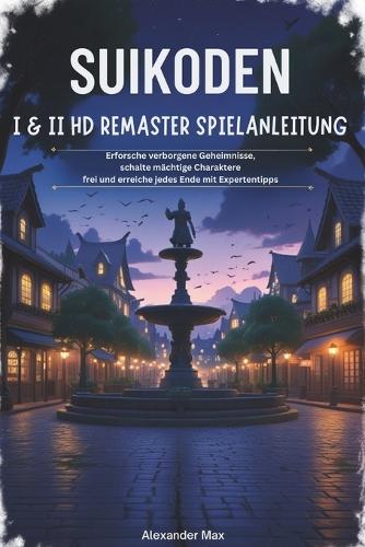 Suikoden I & II HD Remaster Spielanleitung