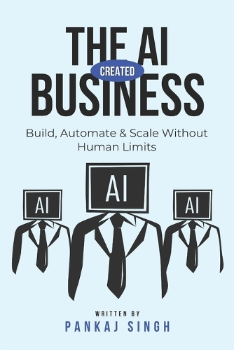 The AI-Created Business
