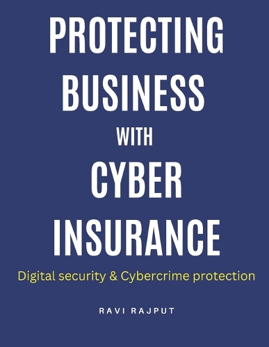 Protecting Business with Cyber Insurance