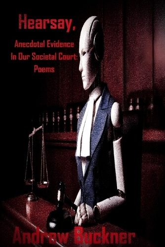 Hearsay, Anecdotal Evidence In Our Societal Court