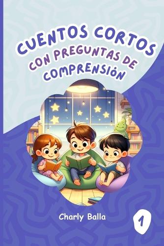 Cuentos Cortos con Preguntas de Comprensión 1