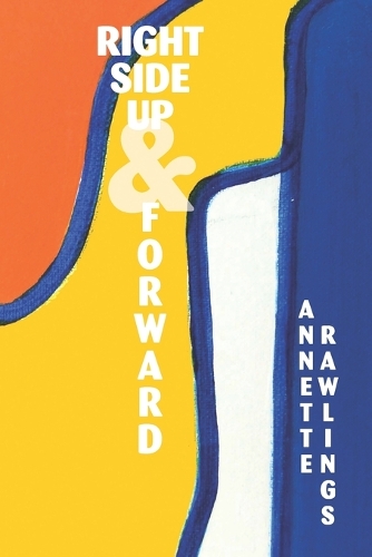 Right Side Up and Forward