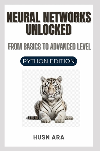 Neural Networks Unlocked