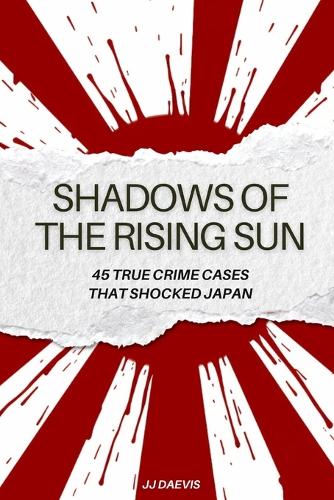 Shadows of the Rising Sun