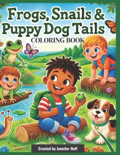 Frogs, Snails & Puppy Dog Tails