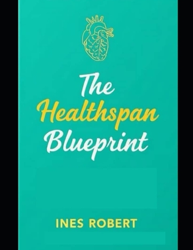 The Healthspan Blueprint