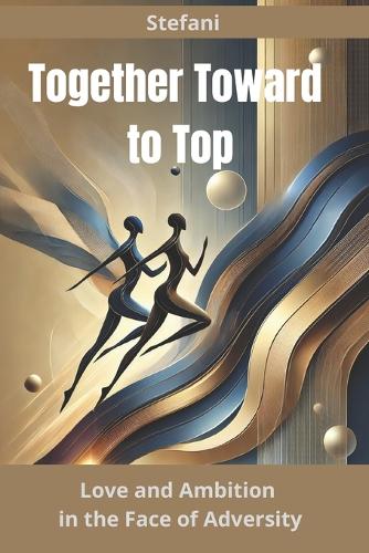 Together Towards the Top