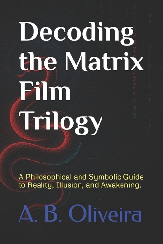 Decoding the Matrix Film Trilogy