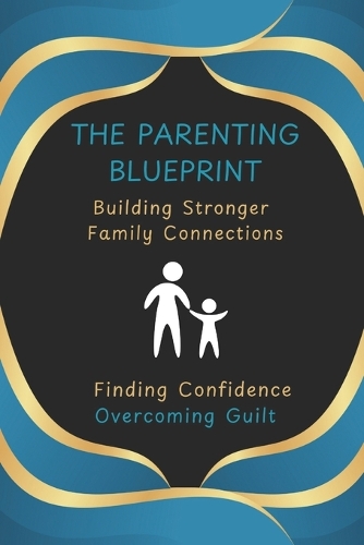 The Parenting Blueprint