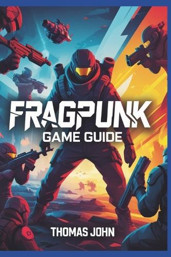 Fragpunk Game Guide