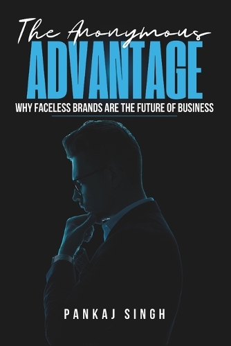 The Anonymous Advantage