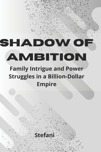 Shadows of Ambition