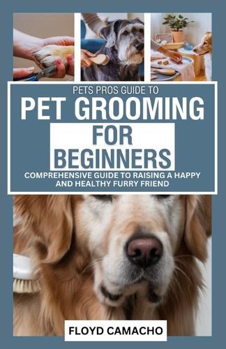 PetsPros Guide to Pet Grooming for Beginners