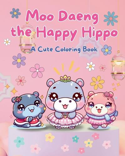 Moo Daeng the Happy Hippo