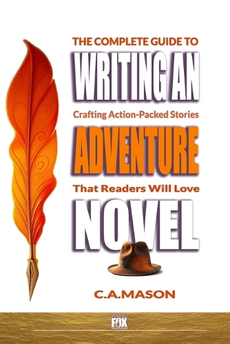 The Complete Guide To Writing An Adventure Novel