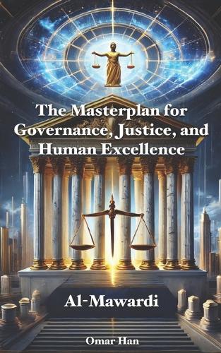 The Masterplan for Governance, Justice, and Human Excellence