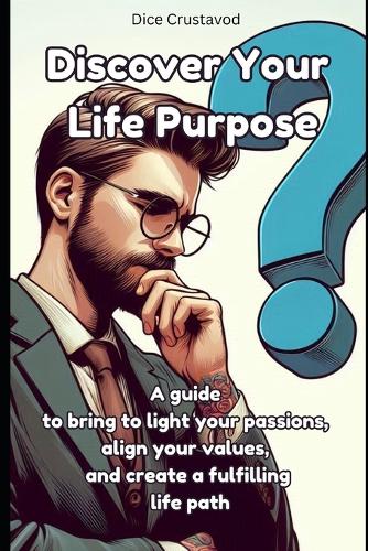 Discover Your Life Purpose