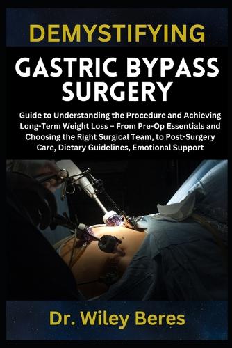 Demystifying Gastric Bypass Surgery