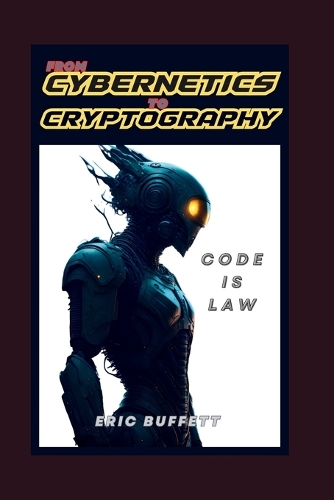 From Cybernetics to Cryptography