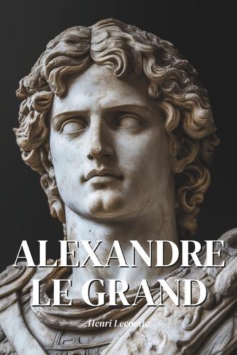 Alexandre Le Grand