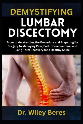 Demystifying Lumbar Discectomy