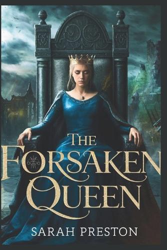 The Forsaken Queen
