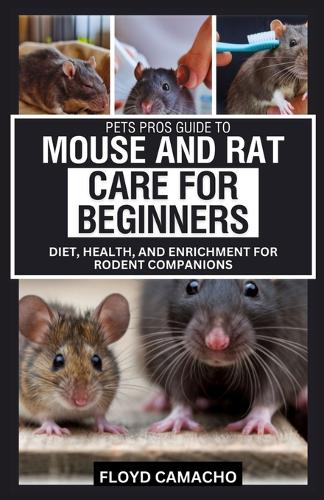 Pets Pros Guide to Mouse and Rat Care for Beginners