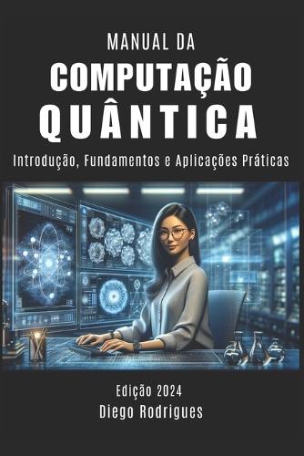 Manual Da Computação Quântica