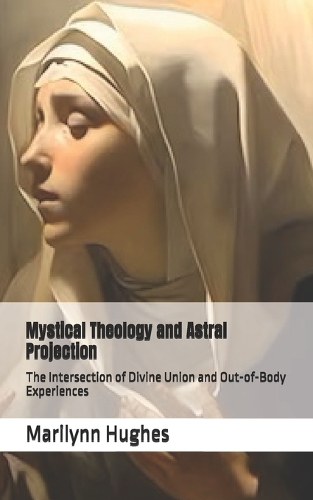Mystical Theology and Astral Projection