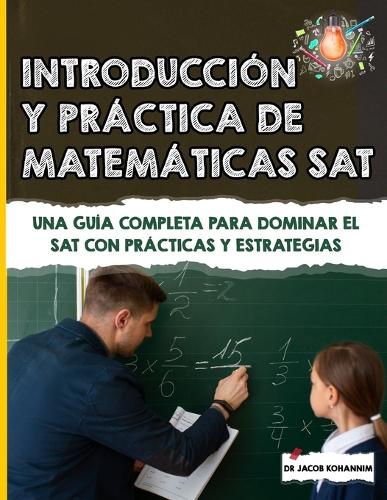 Introducción y Práctica de Matemáticas SAT