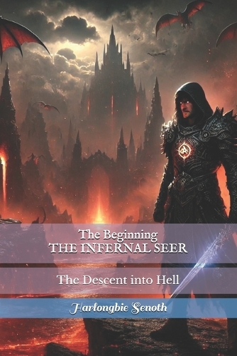 The Beginning THE INFERNAL SEER