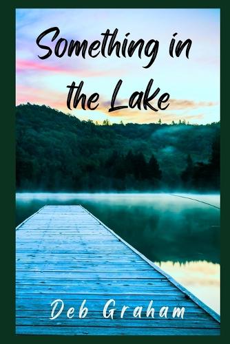 Something in the Lake