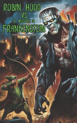 Robin Hood VS Il Mostro di Frankenstein