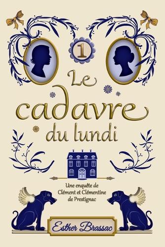 Le cadavre du lundi, cosy mystery saupoudré de romance sous le Second Empire