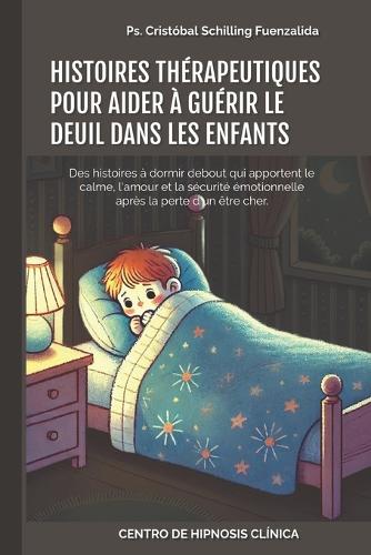 Histoires Thérapeutiques Pour Aider À Guérir Le Deuil Dans Les Enfants