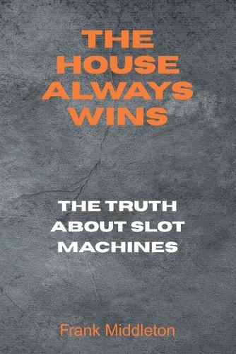 The House Always Wins