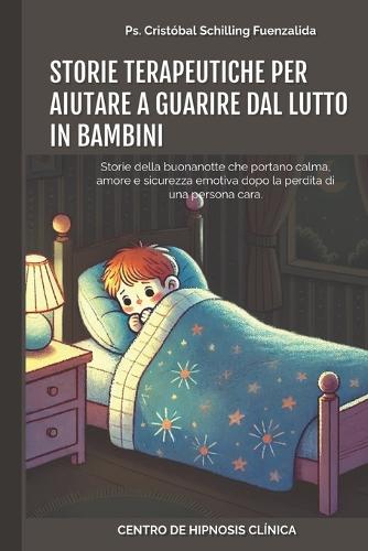 Storie terapeutiche per Aiutare a guarire dal lutto in Bambini