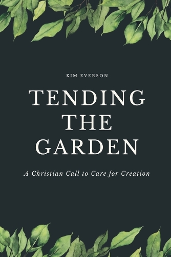 Tending the Garden