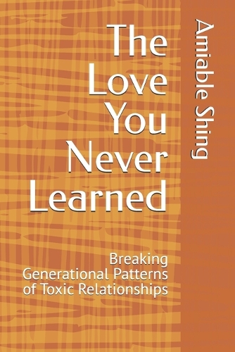 The Love You Never Learned