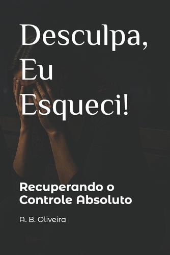 Desculpa, Eu Esqueci!
