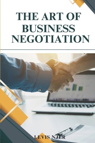 The Art of Business Negotiation