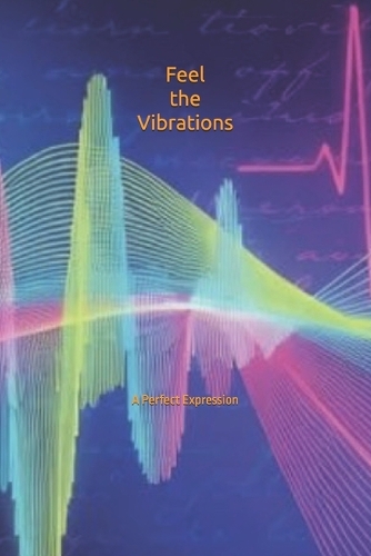 Feel the Vibrations