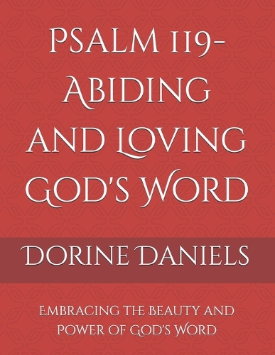 Psalm 119- Abiding and Loving God's Word
