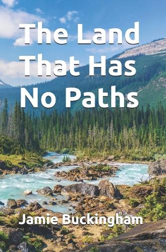 The Land That Has No Paths