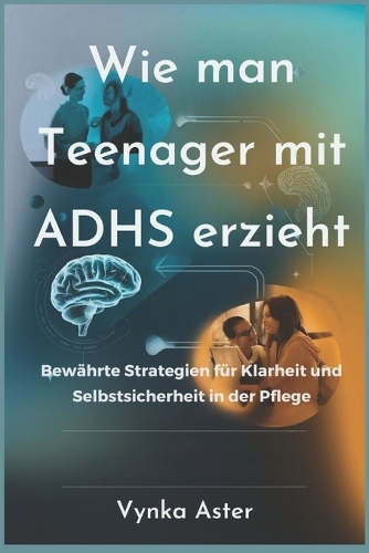 Wie man Teenager mit ADHS erzieht