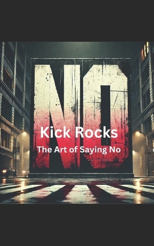 Kick Rocks