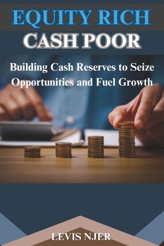 Equity Rich Cash Poor
